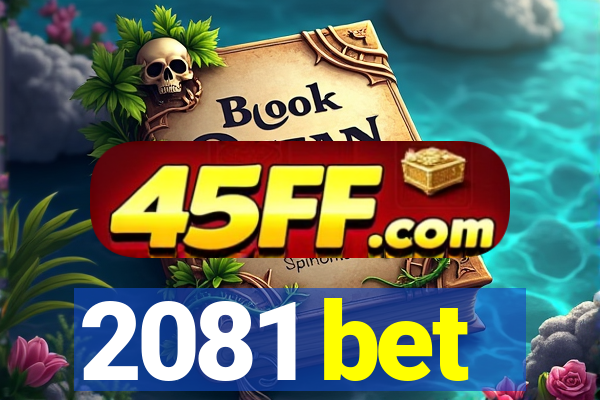 2081 bet